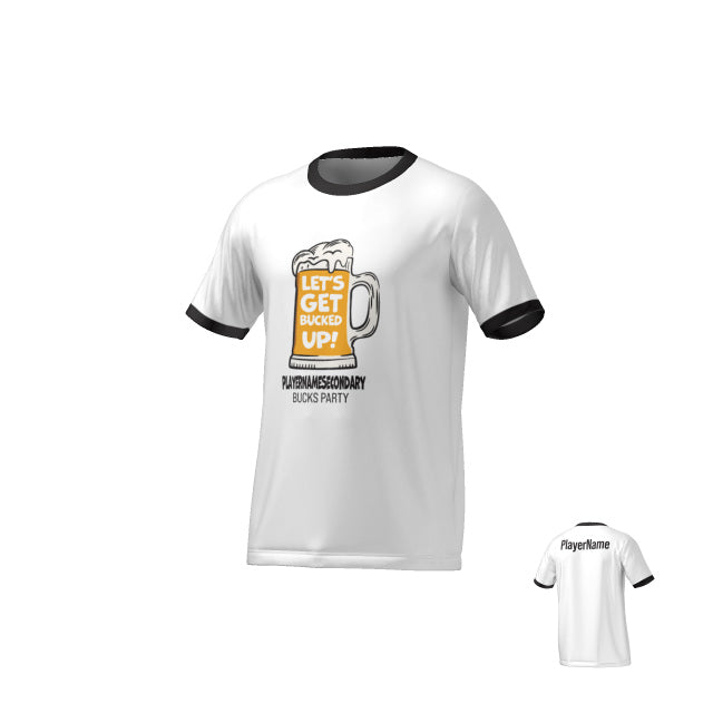 LETS GET BUCKED UP T-SHIRT